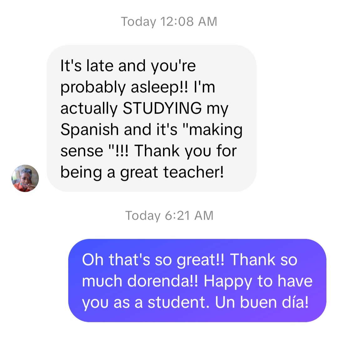 Dorenda: I'm actually studying my Spanish and it's making sense!